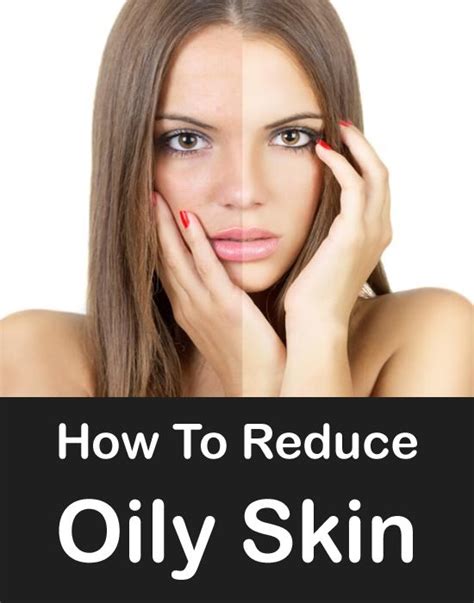 very oily skin reddit|how to decrease oily skin.